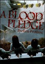 A Blood Pledge: Broken Promise