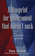 A Blueprint for Government That Doesn't Suck
