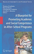 A Blueprint for Promoting Academic and Social Competence in After-School Programs