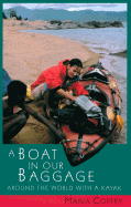 A Boat in Our Baggage: Around the World with a Kayak