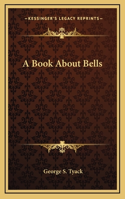 A Book about Bells - Tyack, George S