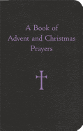 A Book of Advent and Christmas Prayers