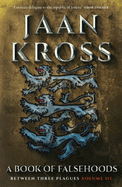 A Book of Falsehoods: Between Three Plagues Volume 3