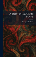 A Book of Modern Plays
