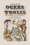 A Book of Ogres and Trolls
