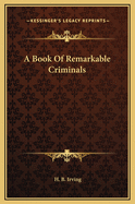 A book of remarkable criminals