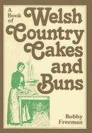 A Book of Welsh Country Cakes and Buns