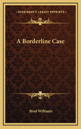 A Borderline Case