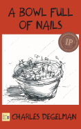 A Bowl Full of Nails