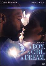A Boy. A Girl. A Dream