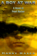A Boy at War: A Novel of Pearl Harbor