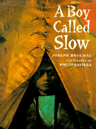 A Boy Called Slow