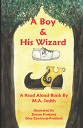 A Boy & His Wizard