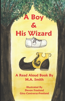 A Boy & His Wizard - Smith, M a