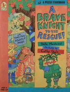 A Brave Knight to the Rescue