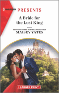 A Bride for the Lost King: An Uplifting International Romance