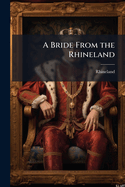 A Bride From the Rhineland