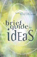 A Brief Guide to Ideas