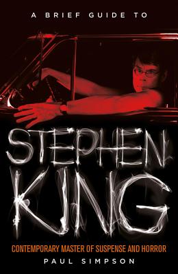 A Brief Guide to Stephen King - Simpson, Paul