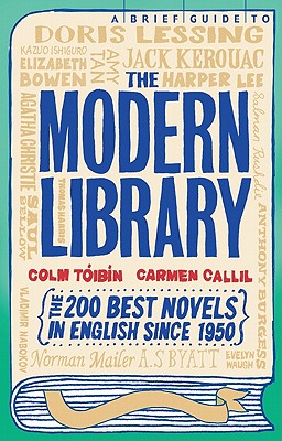 A Brief Guide to the Modern Library - Toibin, Colm, and Callil, Carmen