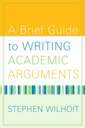 A Brief Guide to Writing Academic Arguments