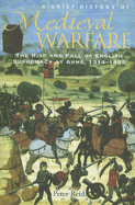 A Brief History of Medieval Warfare