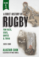 A Brief History of Rugby: Volume 1