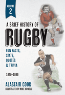 A Brief History of Rugby: Volume 2