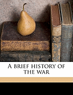 A Brief History of the War