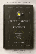 A Brief History of Thought: A Philosophical Guide to Living