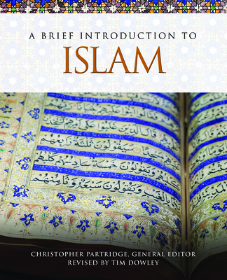 A Brief Introduction to Islam - Partridge, Christopher (Editor), and Dowley, Tim (Editor)
