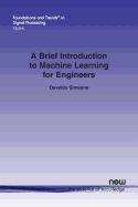 A Brief Introduction to Machine Learning for Engineers