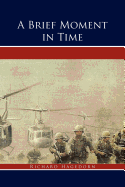 A Brief Moment in Time: A True Story
