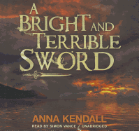 A Bright and Terrible Sword Lib/E