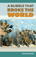 A Bubble that Broke the World
