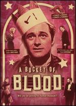 A Bucket of Blood