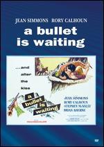 A Bullet Is Waiting