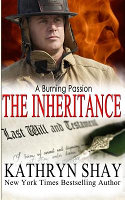 A Burning Passion: The Inheritance - Shay, Kathryn