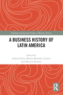 A Business History of Latin America