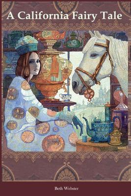A California Fairy Tale - Webster, Beth