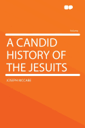 A Candid History of the Jesuits