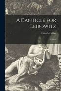 A canticle for Leibowitz; a novel