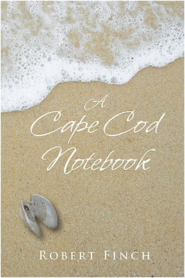 A Cape Cod Notebook - Finch, Robert