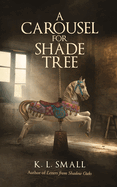 A Carousel For Shade Tree