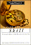 A Case for Skill