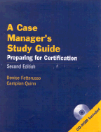 A Case Manager's Study Guide: Preparing for Certification: .