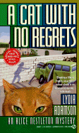 A Cat with No Regrets