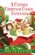 A Catered Christmas Cookie Exchange