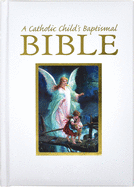 A Catholic Child's Baptismal Bible