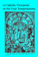 A Catholic Viewpoint on the Four Temperaments